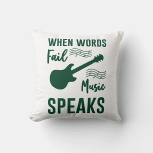 When Words Fail Music Speak Cushion
