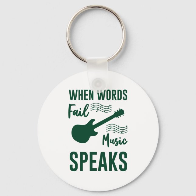 When Words Fail Music Speak Key Ring (Front)