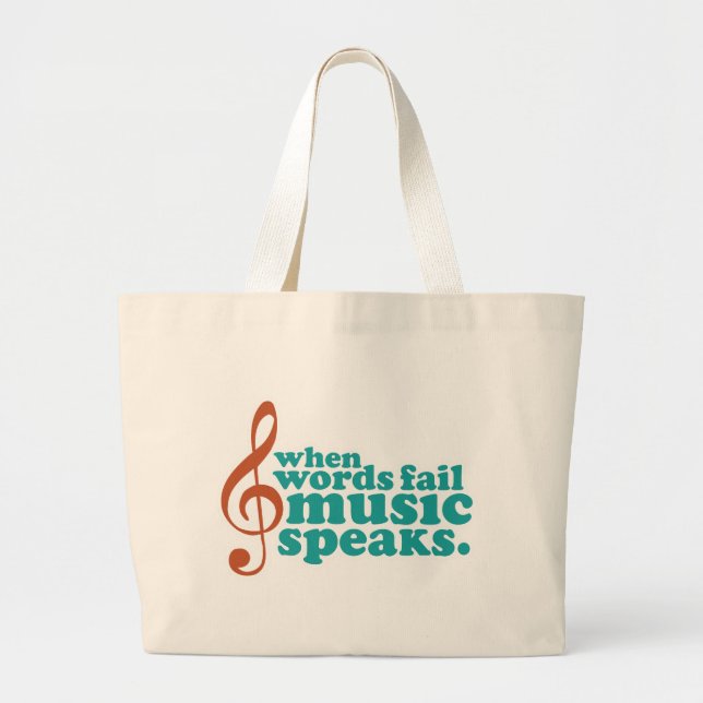 When Words Fail Music Speaks Large Tote Bag (Front)