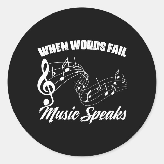When Words Fail Music Speaks Quotes Musician Music Classic Round Sticker (Front)