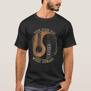 When Words Fail Music Speaks Ying Yang Guitar T-Shirt