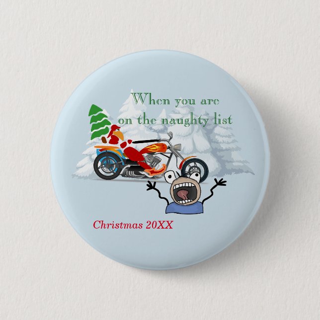 When you are on Santa’s Naughty List 6 Cm Round Badge (Front)