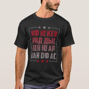 When You Can Read This Quote In Russian Russia For T-Shirt