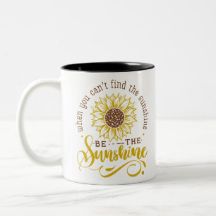 When you can't find the sunshine.. Two-Tone coffee mug