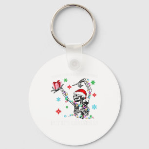 When You Dead Inside But Its Christmas Skeleton Fu Key Ring