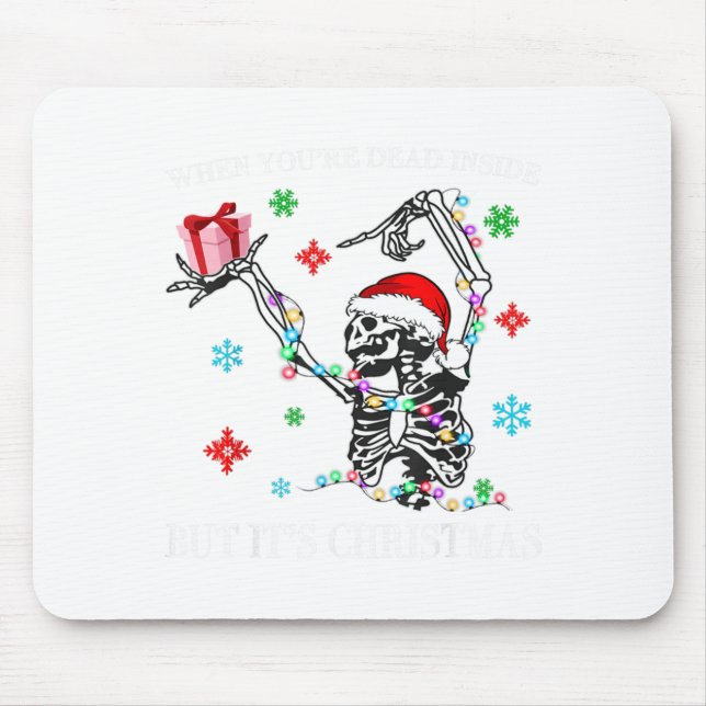When You Dead Inside But Its Christmas Skeleton Fu Mouse Mat (Front)