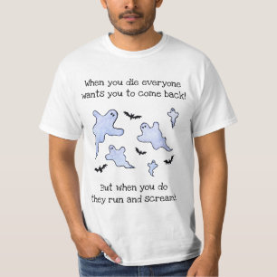 When You Die T-Shirt