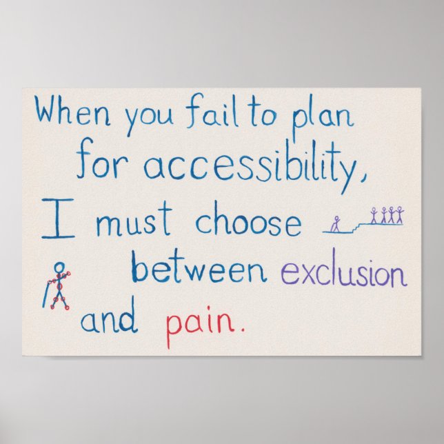 "When you fail to plan for accessibility" poster (Front)