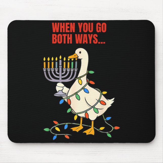 When You Go Both Ways Goose Christmas Hanukkah  Mouse Mat (Front)