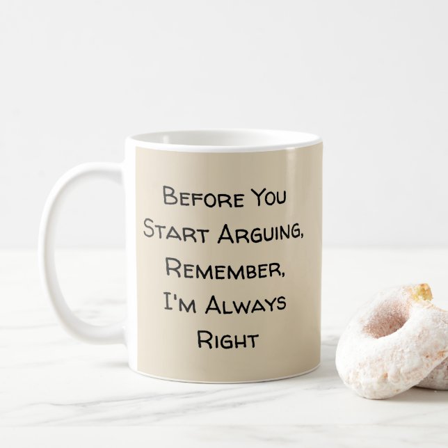 When You Know You're Right - Mug-A-Tude Coffee Mug (With Donut)