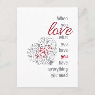 When You Love What You Have - Inspirational Quote Postcard