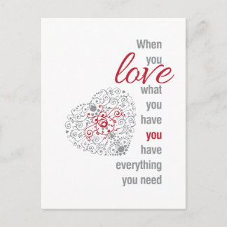 When You Love What You Have - Inspirational Quote Postcard