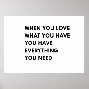 When you love what you have poster