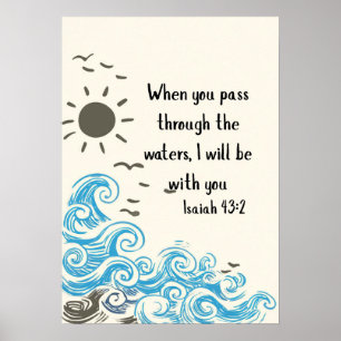 When you pass through the waters, Christian Bible  Poster