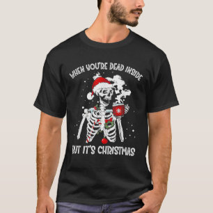 When You re Dead Inside But It s Retro Christmas S T-Shirt