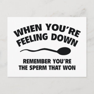 When You’re Feeling Down. Remember You’re The Sper Postcard