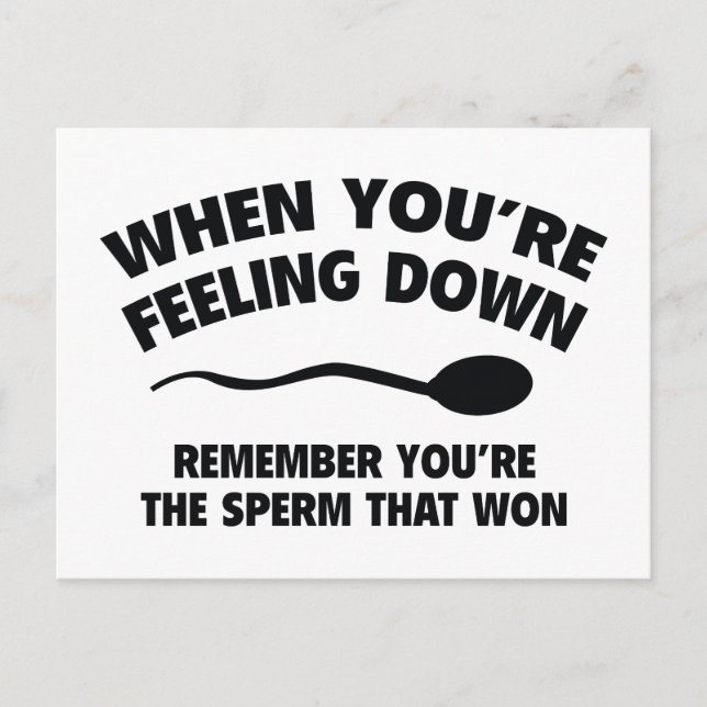 When You’re Feeling Down. Remember You’re The Sper Postcard (Front)