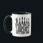 When You see a Good Move Look for a Better One  Mug<br><div class="desc">funny, blessed, chess, chessmate, funny, gift, birthday, bishop, chesspieces, chessboard, king</div>