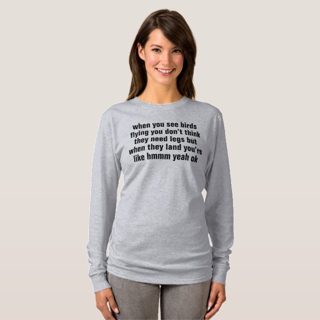 when you see birds flying T-Shirt (Front Full)