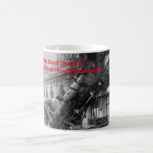 when you think there is nothing worse than Monday Coffee Mug