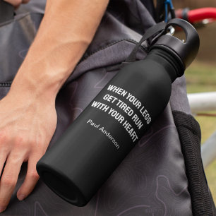 When Your Legs Get Tired Run With Your Heart Biker 710 Ml Water Bottle