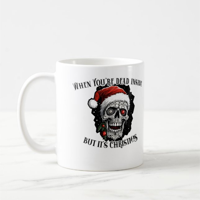 When You're dead inside but it's Christmas Coffee Mug (Left)