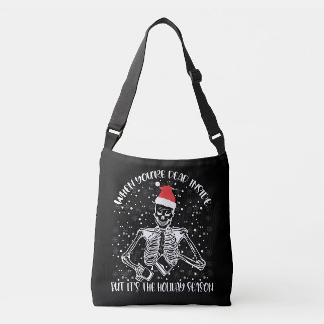 When You're Dead Inside But It's Christmas Season Crossbody Bag (Front)