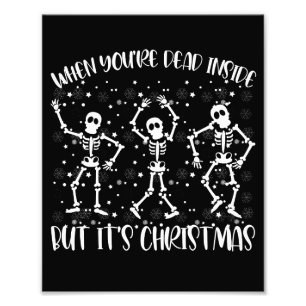 When You're Dead Inside But It's Christmas Season Photo Print