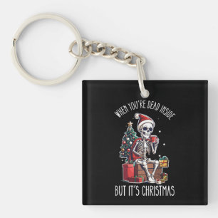 When You're Dead Inside But It's Christmas Skeleto Key Ring