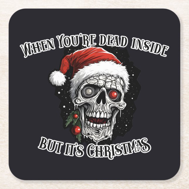 When You're dead inside but it's Christmas Square Paper Coaster (Front)