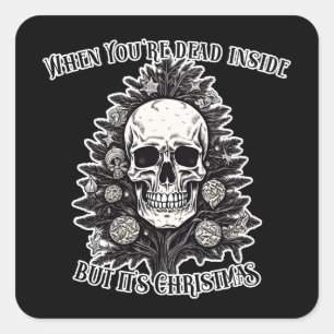 When You're dead inside but it's Christmas tree Square Sticker