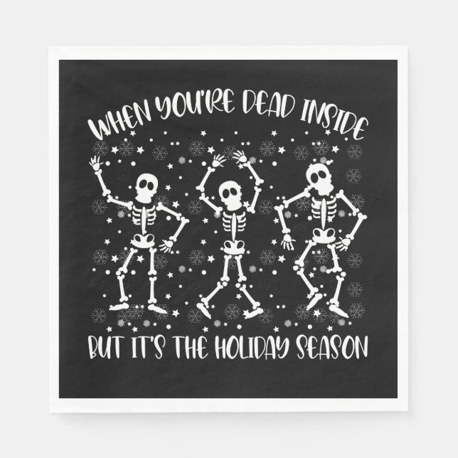 When You're Dead Inside But Its The Holiday Season Napkin (Front)