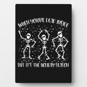 When You're Dead Inside But Its The Holiday Season Plaque