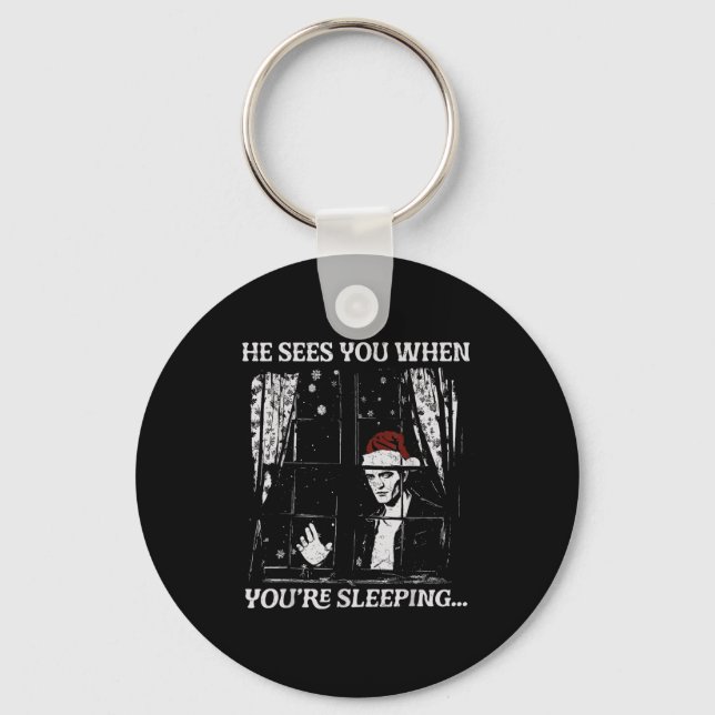 When You're Sleeng Christmas Santa He Sees You  Key Ring (Front)