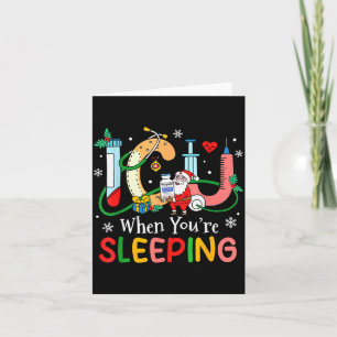 When You're Sleeng Funny Icu Nurse Christmas Card