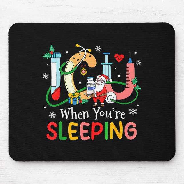 When You're Sleeng Funny Icu Nurse Christmas  Mouse Mat (Front)