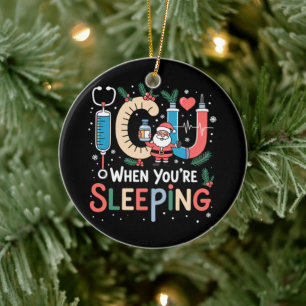When You're Sleeping Funny ICU Nurse Christmas  Ceramic Tree Decoration