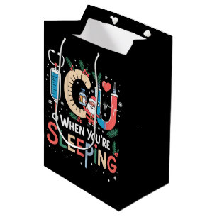When You're Sleeping Funny ICU Nurse Christmas Medium Gift Bag
