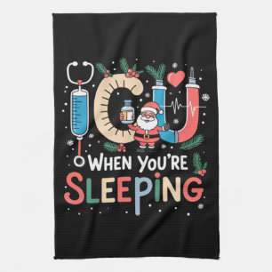 When You're Sleeping Funny ICU Nurse Christmas  Tea Towel