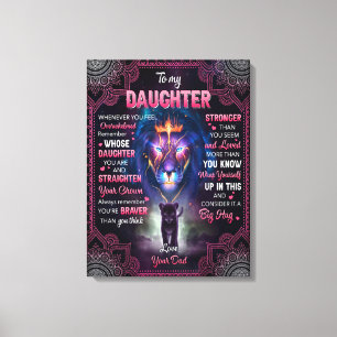 Whenever U Feel Overwhelmed Lion Dad To Daughter  Canvas Print