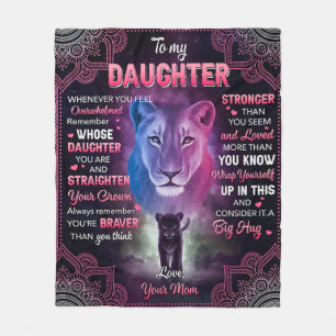 Whenever U Feel Overwhelmed Lion Mum To Daughter  Fleece Blanket