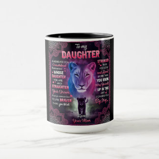 Whenever U Feel Overwhelmed Lion Mum To Daughter  Mug