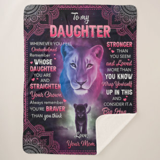Whenever U Feel Overwhelmed Lion Mum To Daughter  Sherpa Blanket