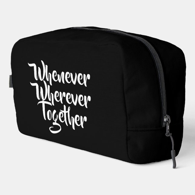 Whenever, Wherever, Together Dopp Kit (Right Corner)