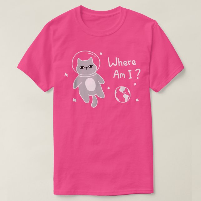 Where Am I Cool Space Cat Astronaut  T-Shirt (Design Front)