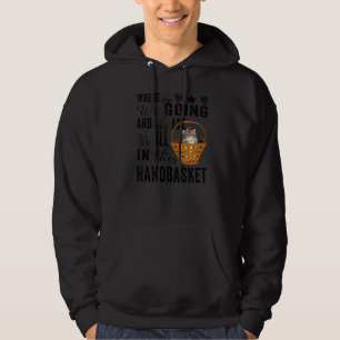 Where Are We Going And Why Are We All In This Hand Hoodie