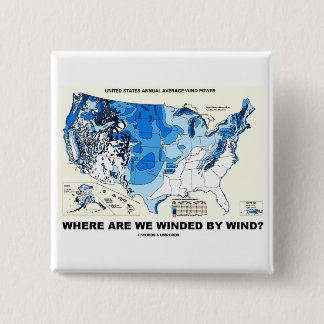 Where Are We Winded By Wind? (Wind Power) 15 Cm Square Badge