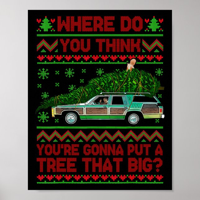 Where Are You Going To Put A Tree That Big Ugly Ch Poster (Front)