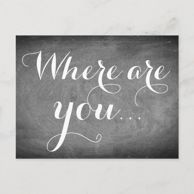 Where are you, Handwriting Typography Black White Postcard (Front)