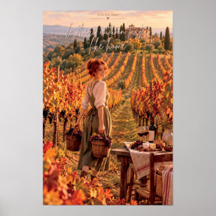 Where Autumn Tastes Like Home Tuscany Italy Poster